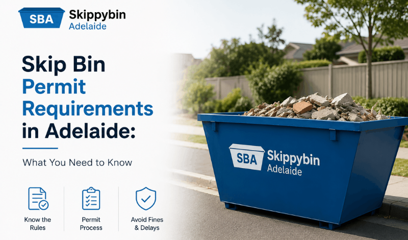 Skip Bin Permit Requirements in Adelaide: What You Need to Know