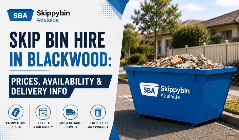 Skip Bin Hire Blackwood: Cost, Availability & Delivery Guide